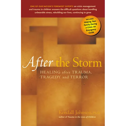 After the Storm: Healing After Trauma, Tragedy and Terror