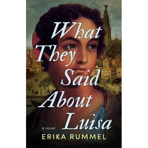 What They Said about Luisa