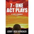 7 - One Act Plays: A Life's Journey Volume 2