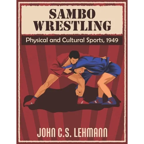 Sambo Wrestling: Physical and Cultural Sports, 1949