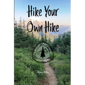 Hike Your Own Hike: A Pacific Crest Trail Adventure