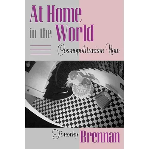 At Home in the World: Cosmopolitanism Now