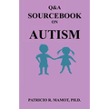 Q&A Sourcebook on Autism