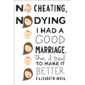 No Cheating, No Dying: I Had a Good Marriage. Then I Tried to Make It Better.