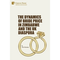 The Dynamics of Bride Price in Zimbabwe and the UK Diaspora