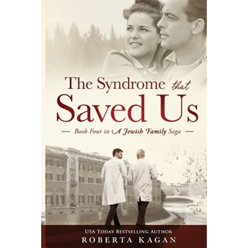 The Syndrome That Saved Us: Book Four in a Jewish Family Saga