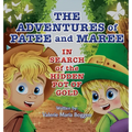 The Adventures of Patee and Maree: In Search of the Hidden Pot of Gold