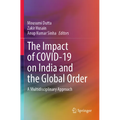 The Impact of Covid-19 on India and the Global Order: A Multidisciplinary Approach