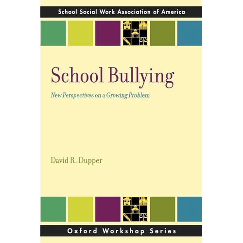 School Bullying: New Perspectives on a Growing Problem