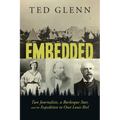Embedded: Two Journalists, a Burlesque Star, and the Expedition to Oust Louis Riel
