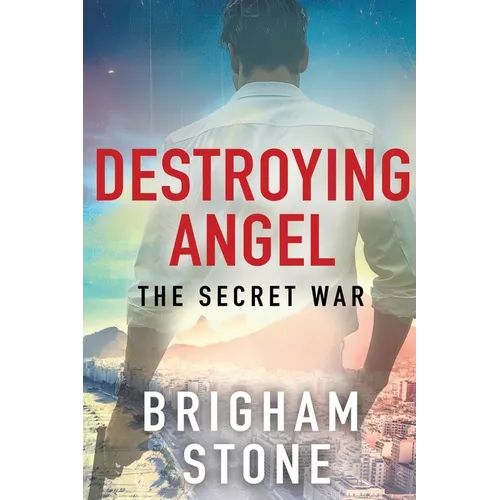 Destroying Angel: The Secret War