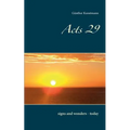 Acts 29: signs and wonders - today