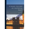 A Short History of the Royal Navy