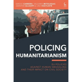 Policing Humanitarianism: EU Policies Against Human Smuggling and Their Impact on Civil Society