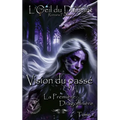 Vision Du Passé: La Première Dragonnière