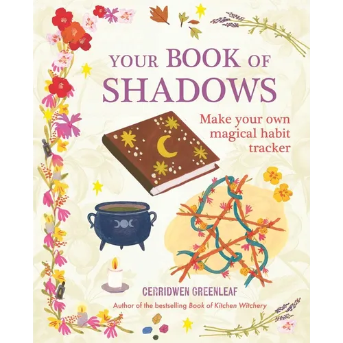 Your Book of Shadows: Make Your Own Magical Habit Tracker