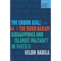 The Chibok Girls: The Boko Haram Kidnappings and Islamist Militancy in Nigeria