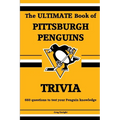 The Ultimate Book of Pittsburgh Penguins Trivia