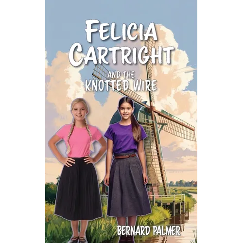 Felicia Cartright and the Knotted Wire