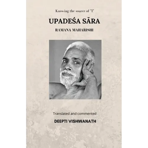 Upadeśa Sāra: Knowing the source of "I"