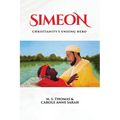 Simeon: Christianity's Unsung Hero