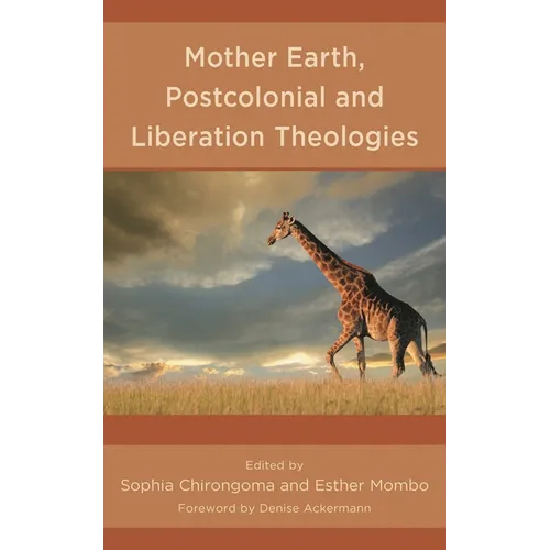 Mother Earth, Postcolonial and Liberation Theologies