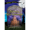 The Ghostly Tales of Nashua, New Hampshire