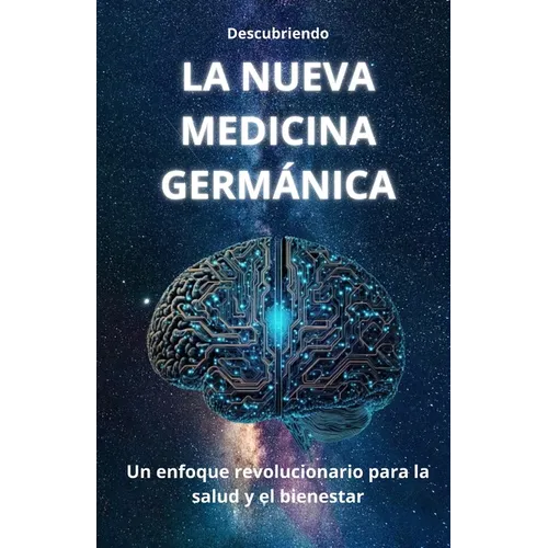 Descubriendo LA NUEVA MEDICINA GERMÁNICA: Un enfoque revolucionario para la salud