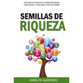 Semillas de Riqueza: Lecciones de Dinero de la Madre Naturaleza: Cómo Abonar y Cosechar la Vida que Sueñas