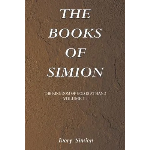 The Kingdom of God Is at Hand: The Books of Simion