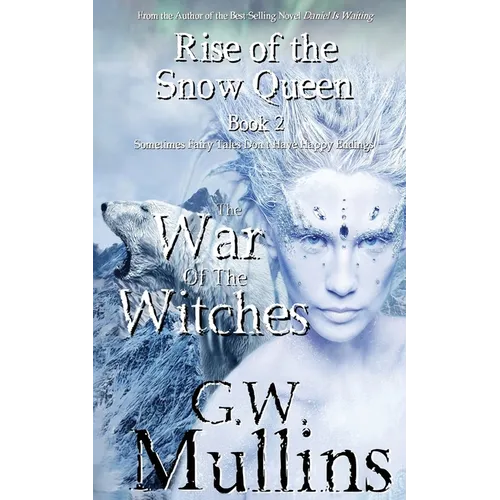 Rise Of The Snow Queen Book Two: The War Of The Witches