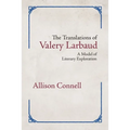 The Translations of Valery Larbaud: A Model of Literary Exploration