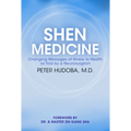 Shen Medicine: Changing Messages of Illness to Health as Told by a Neurosurgeon