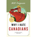 Why I Hate Canadians