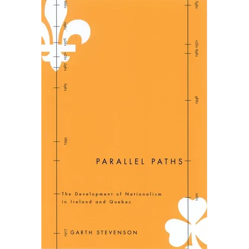 Parallel Paths: The Development of Nationalism in Ireland and Quebec