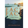 Face to Face: A Poetry Collection