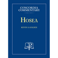 Hosea - Concordia Commentary