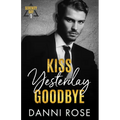 Kiss Yesterday Goodbye: A Serenity Bay Novel