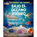 Bajo El Océano Oscuro (Libro Con Linterna)