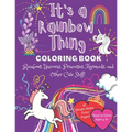 It's a Rainbow Thing: Coloring Book