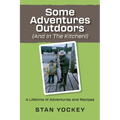 Some Adventures Outdoors (and in the Kitchen!)