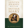 A Lenten Journey with Mother Mary