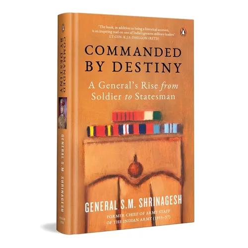 Commanded by Destiny: A General's Rise from Soldier to Statesman