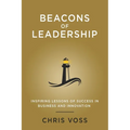 Beacons of Leadership: Inspiring Lessons of Success in Business and Innovation