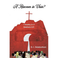 A Ransom in Vain?: 1 Timothy 2:1-7 Galations 2:21