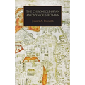 The Chronicle of an Anonymous Roman: Rome, Italy, and Latin Christendom, c.1325-1360