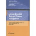 Subject-Oriented Business Process Management: Second International Conference, S-BPM One 2010, Karlsruhe, Germany, October 14, 2010 Selected Papers