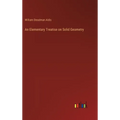 An Elementary Treatise on Solid Geometry