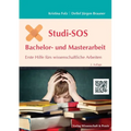 Studi-SOS Bachelor- Und Masterarbeit: Erste Hilfe Furs Wissenschaftliche Arbeiten