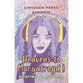 Heavens to Murgatroyd